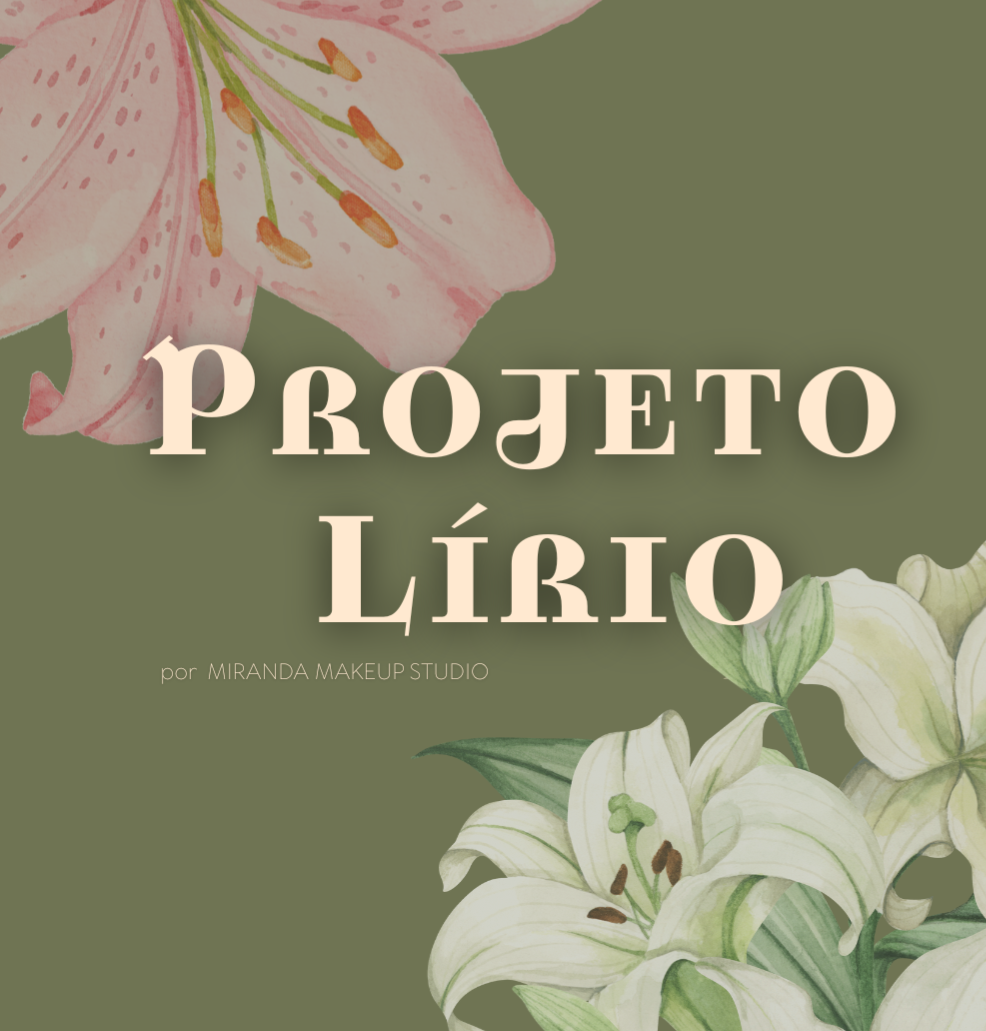 PROJETO LÍRIO • Conheça a consultoria em maquiagem e floresça sua autoestima!  thumbnail