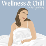 Wellness & Chill Podcast thumbnail