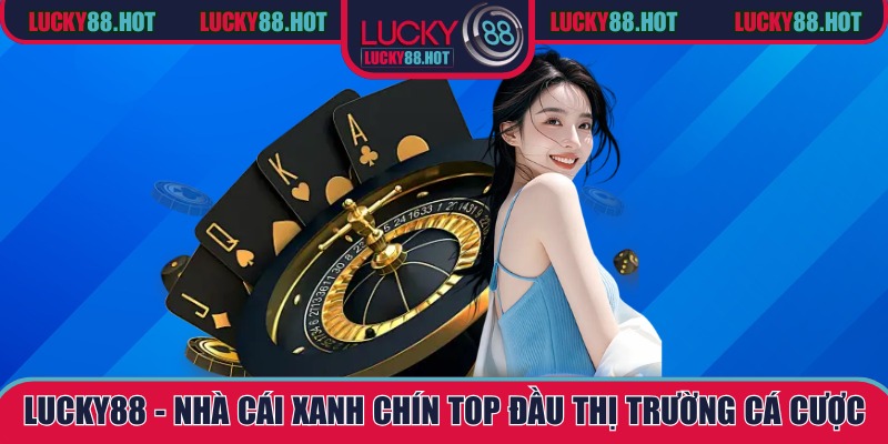 LUCKY88 - Nhà Cái Uy Tín #1 Casino Trực Tuyến, Soi Kèo 2026 thumbnail