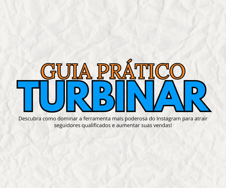 Guia Prático Turbinar - Aprenda a dominar a ferramenta mais poderosa do Instagram por R$27,90 thumbnail