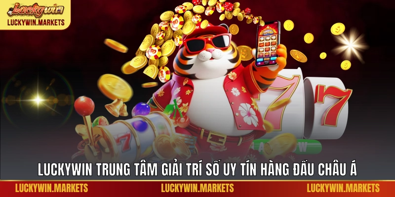 Luckywin Trung Tâm Giải Trí Số Uy Tín Hàng Đầu Châu Á thumbnail