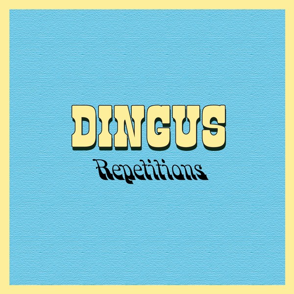 Dingus - Repetitions thumbnail