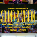“Sound & Vision” - The Syncopation Rebels thumbnail