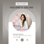 Plática con Lina Owen de Descubre el Quilting Podcast thumbnail