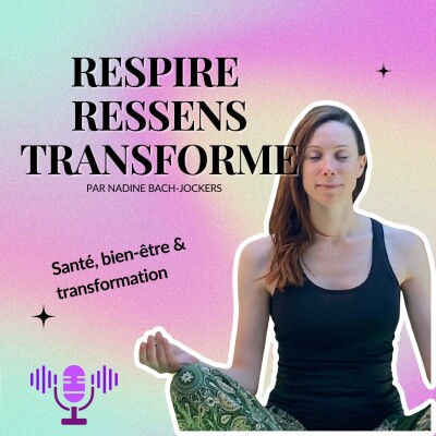 PODCAST "Respire Ressens Transforme" thumbnail