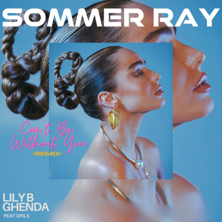 Sommer Ray, Lily B, Ghenda - Can't Be Without You (Sommer Ray Remix) thumbnail