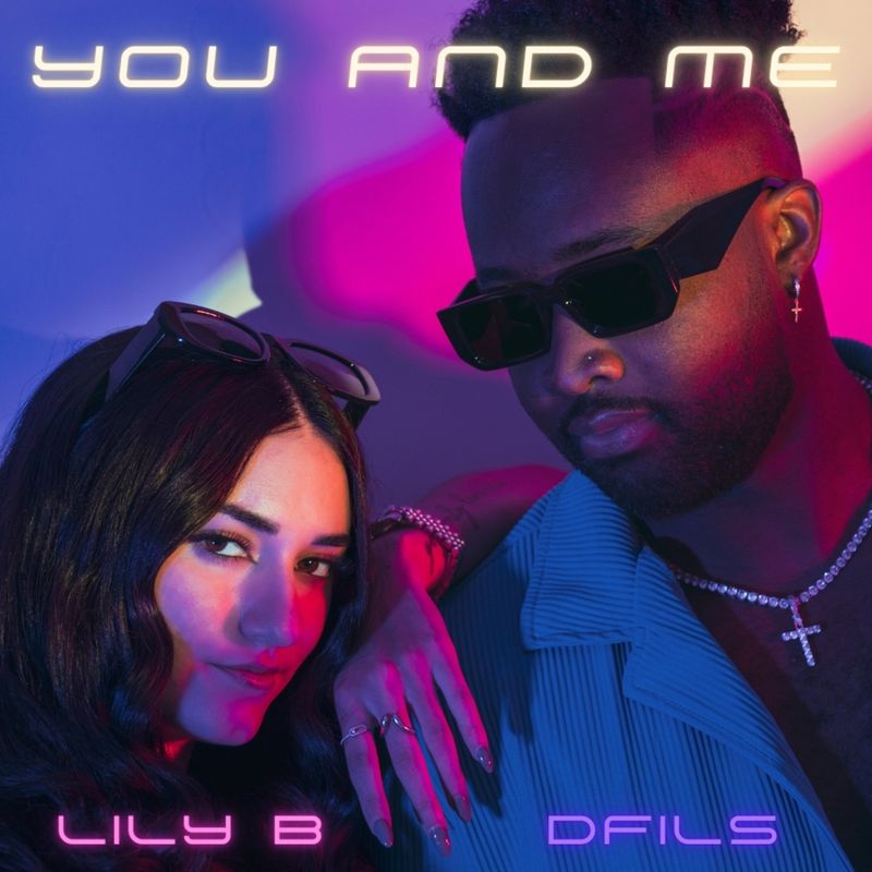 Lily B, Dfils - You and Me (song & music video) thumbnail