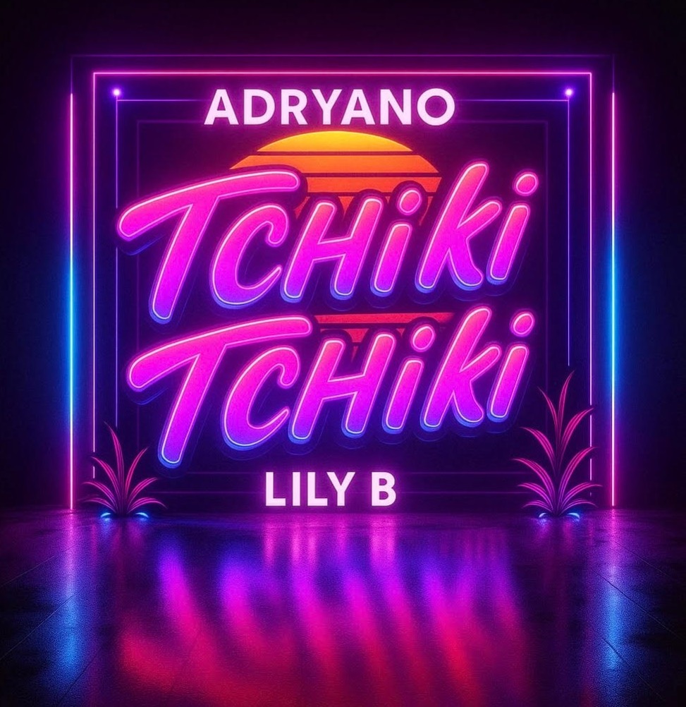 Adryano, Lily B - Tchiki Tchiki thumbnail