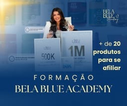 Formação Bela Blue Academy - Seja uma mulher com independência financeira por apenas R$ 29,90. Correeee, as vagas estão limitadas! ✨💙 thumbnail