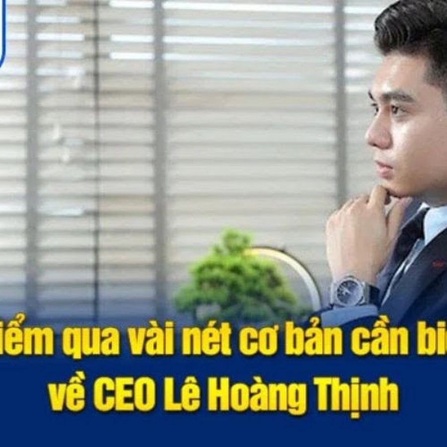 CEO Lê Hoàng Thịnh thumbnail