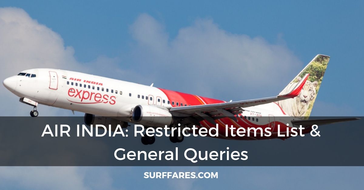 Air India Restricted Items: Guide of banned items & General Queries - Surffares thumbnail