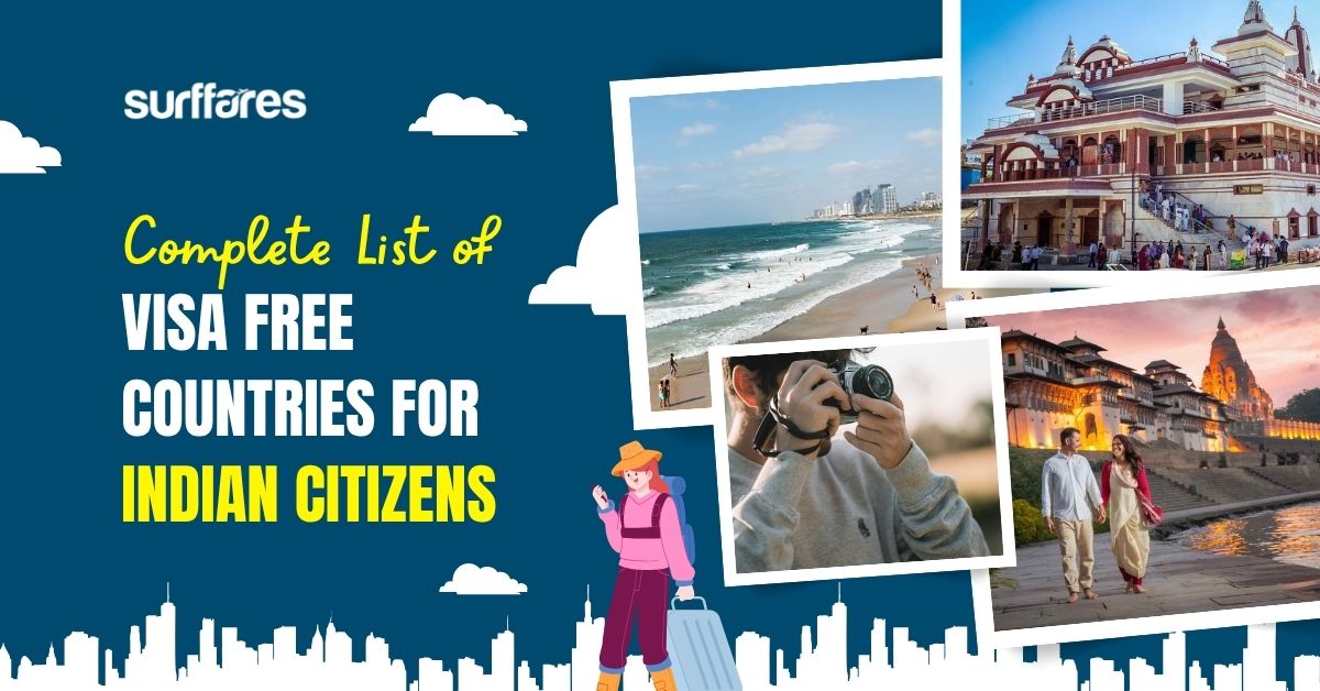 VISA Free Countries For Indian Citizens: Book your dream holiday with Surffares - Cheap Flights to India from USA and Canada | Best price guaranteed thumbnail