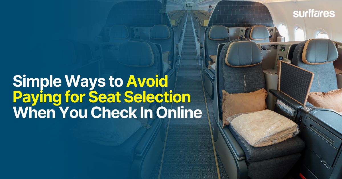 10 Simple Ways to Avoid Paying for Seat Selection When You Check In Online - Cheap Flights to India from USA and Canada | Best price guaranteed thumbnail