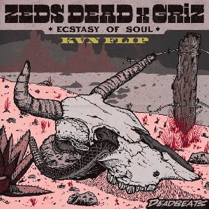 ZEDS DEAD & GRIZ - ECSTASY OF SOUL (KVN FLIP) thumbnail