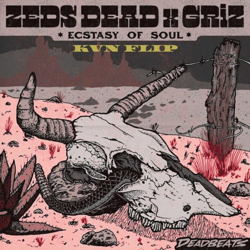 STREAM // ZEDS DEAD & GRIZ - ECSTASY OF SOUL (KVN FLIP) thumbnail