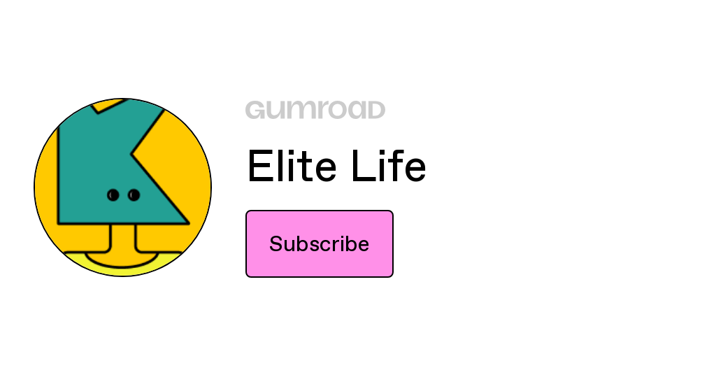 Subscribe to Elite Life on Gumroad thumbnail