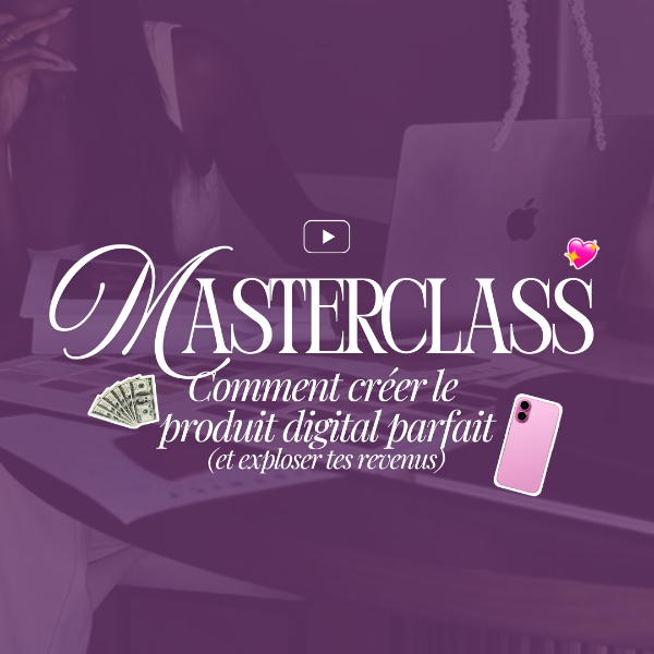 MASTERCLASS : Comment créer le produit digital parfait - Bonus revendable en affiliation 70% thumbnail