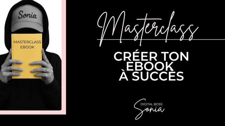 MASTERCLASS : CRÉER TON EBOOK À SUCCÈS by @digital_boss_sonia |  thumbnail