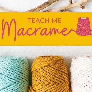 Learn about the Teach Me Macrame Membership  thumbnail