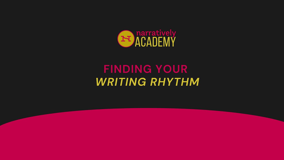 Finding Your Writing Rhythm (6 Weeks) - Narratively Academy thumbnail