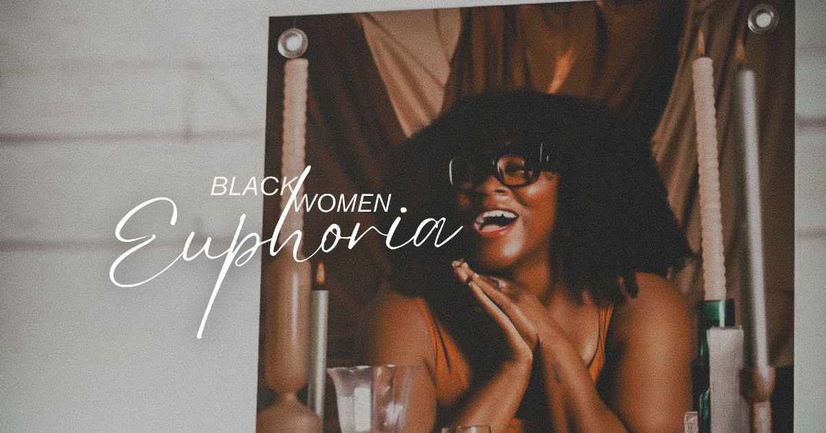 Black Women Euphoria Impact Campaign | Empact thumbnail