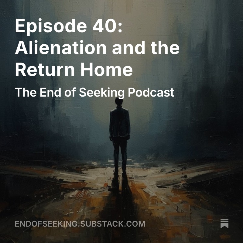 Podcast Episode 40: Alienation and the Return Home thumbnail