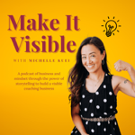 Make It Visible Podcast thumbnail