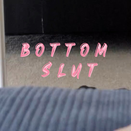 Bottom Slut (What the Fuck?) thumbnail