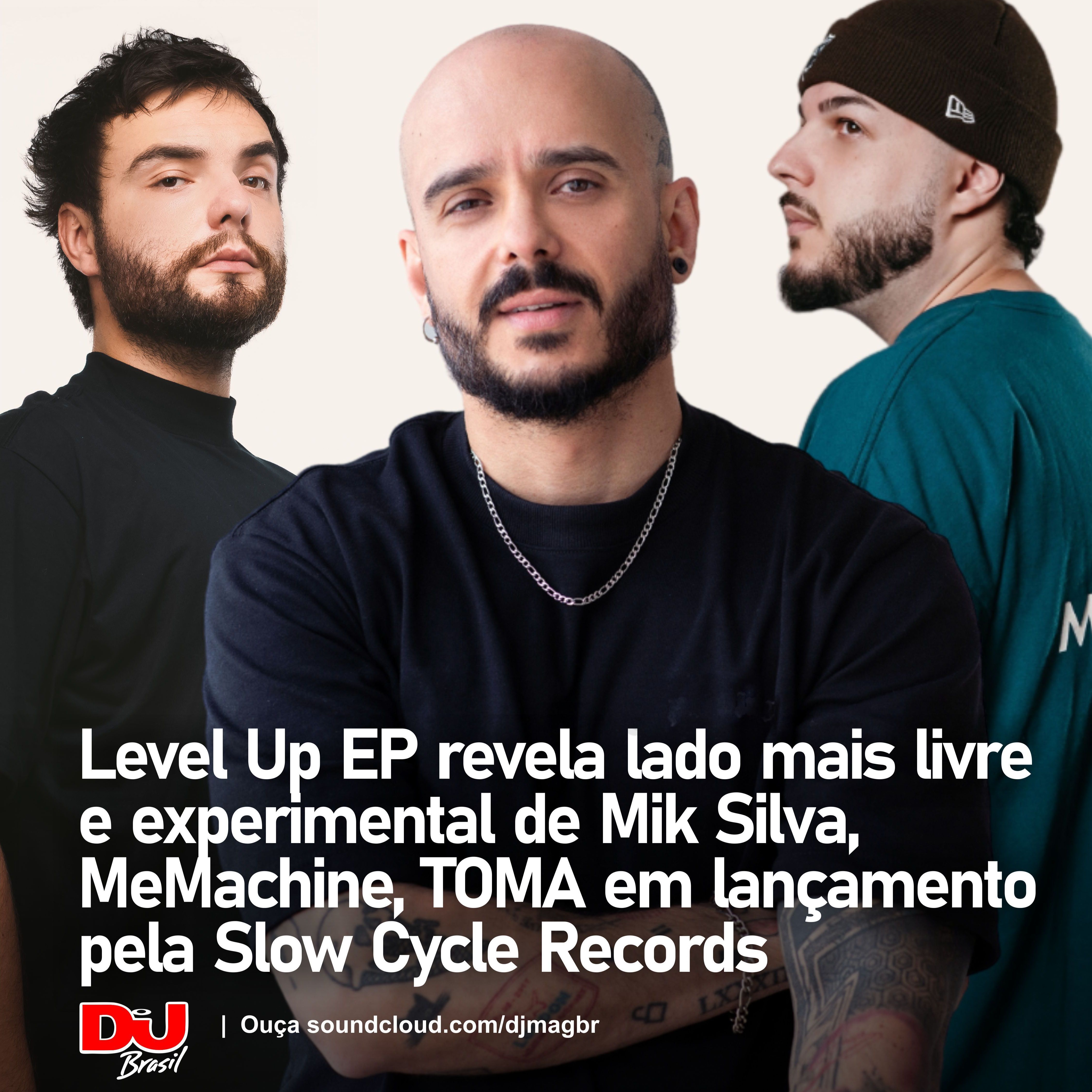 DJ MAG Level Up revela lado mais livre e experimental de Mik Silva, MeMachine e TOMA thumbnail