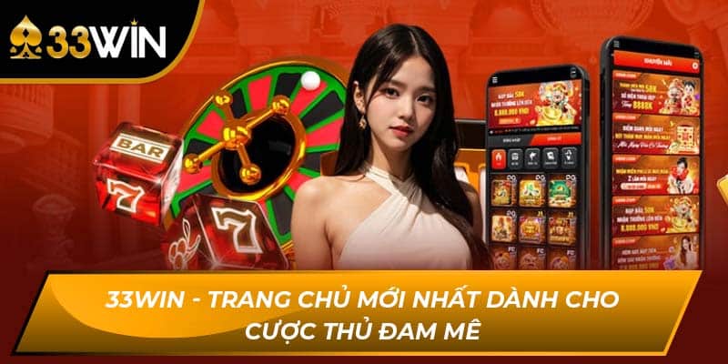 33WIN🎖️Link Trang Chủ 33Win [07.2025] Cá Cược Casino Uy Tín thumbnail