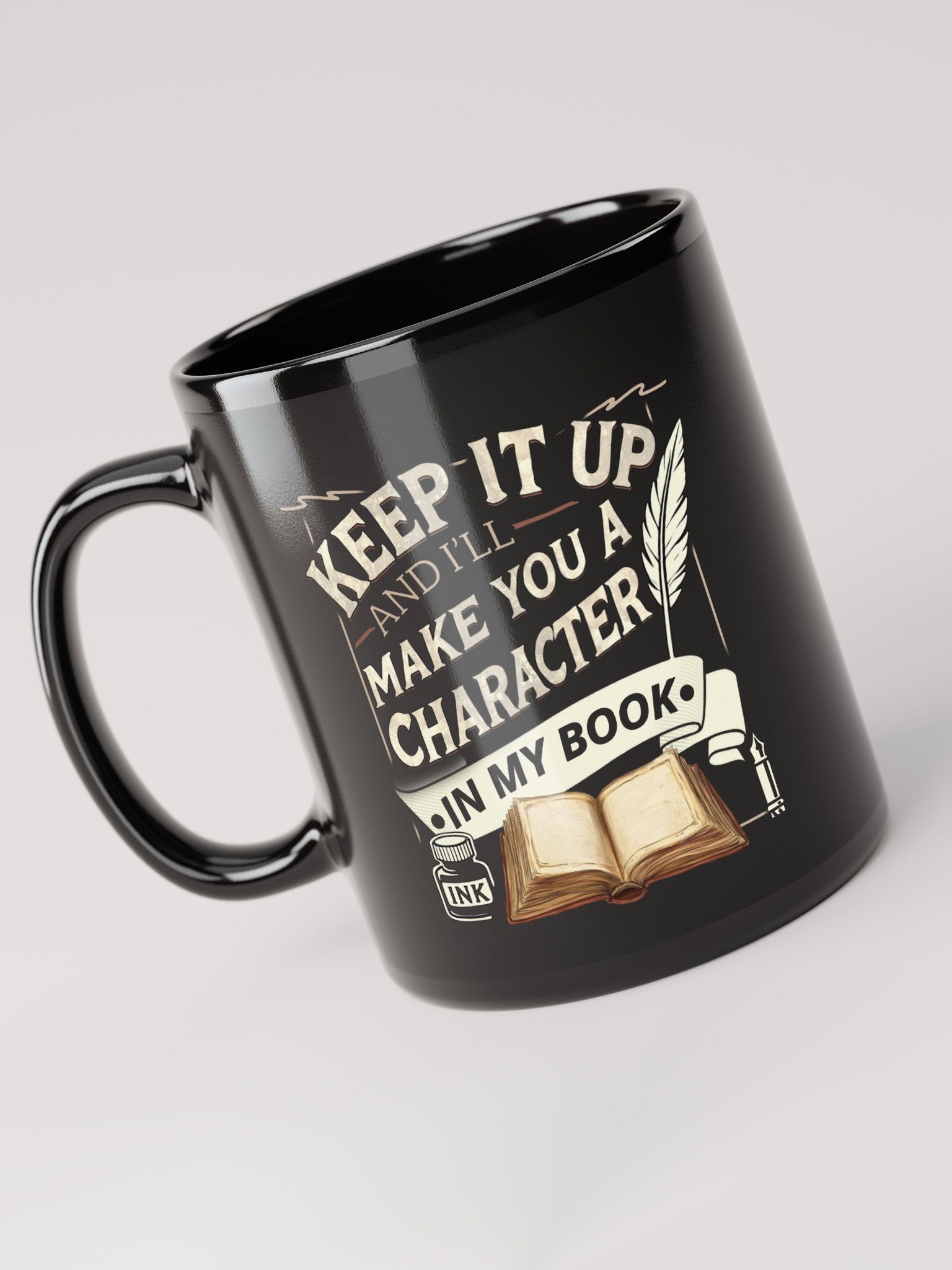 Keep It Up And I'll... (Design A) Black Glossy Mug by Mugz thumbnail