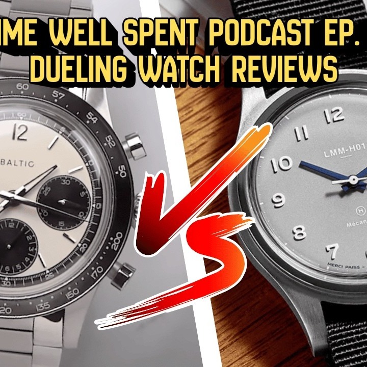 The Watch Duel: Reviewing Each Other's Watch - Ep. 007 w/ Griffin Bartsch thumbnail