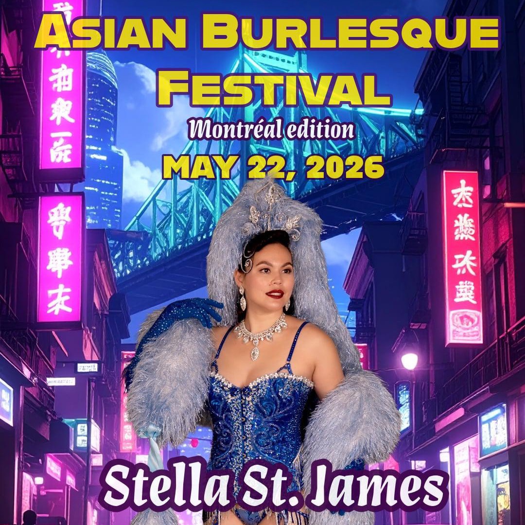 🧧 5/22 MONTRÉAL ASIAN BURLESQUE FESTIVAL thumbnail