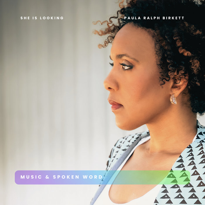 She is Looking (Spoken Word), by Paula Ralph Birkett thumbnail