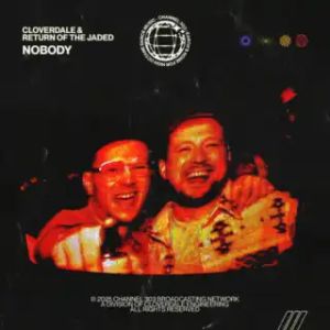 Cloverdale & Return Of The Jaded - Nobody thumbnail