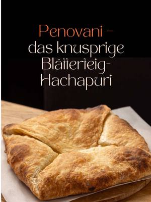 Wenn du in Stuttgart nach etwas Besonderem suchst:  Knuspriges Penovani – georgisches Blätterteig-Khachapuri 🥐🧀 Perfekt 
