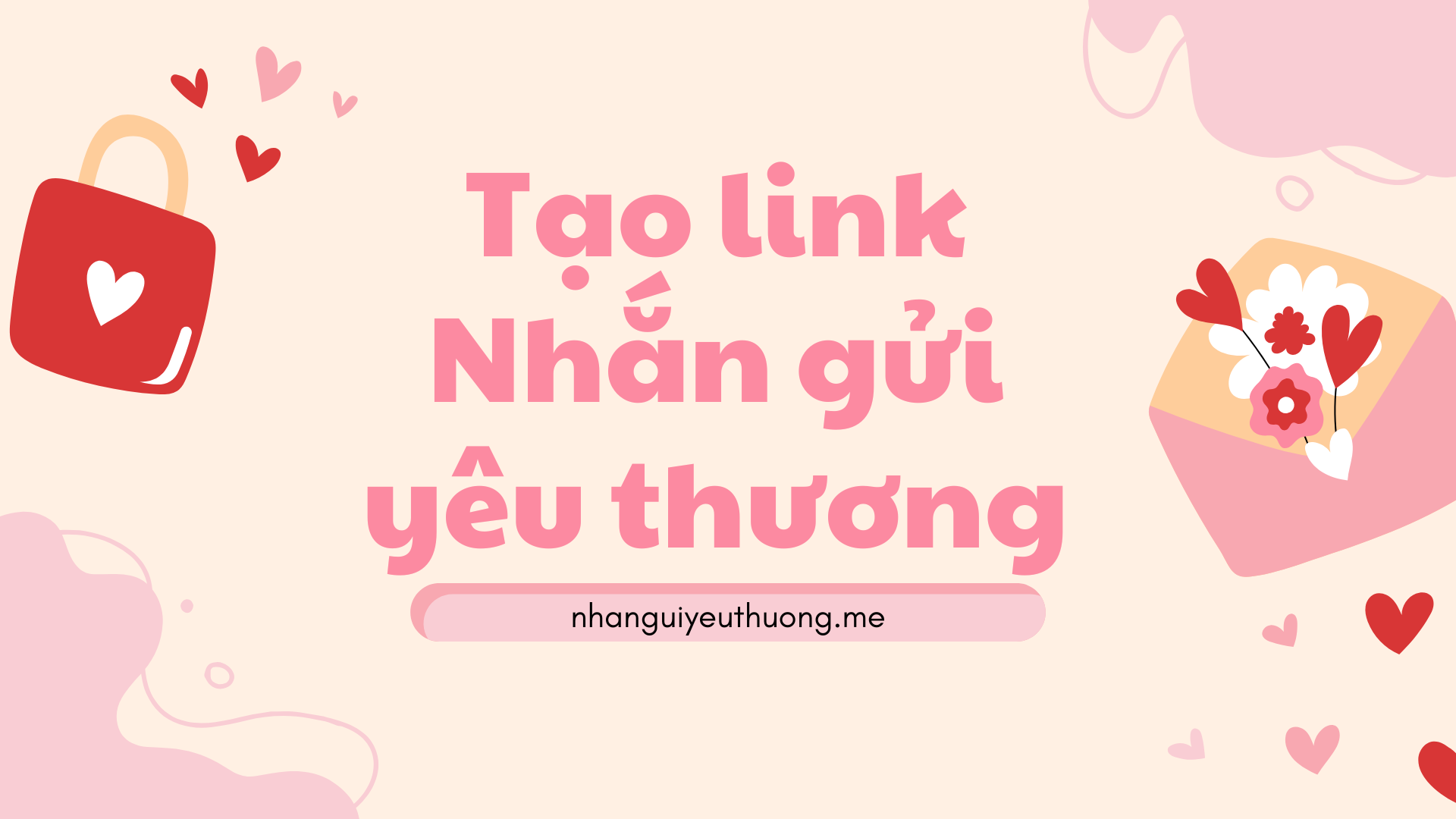 Nhắn Gửi Yêu Thương ❤️❤️❤️ - Web gửi lời yêu thương thumbnail