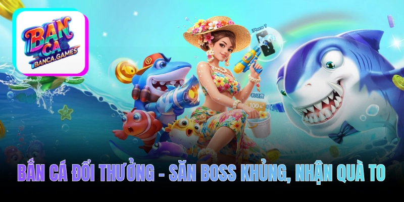 Bắn cá đổi thưởng thumbnail
