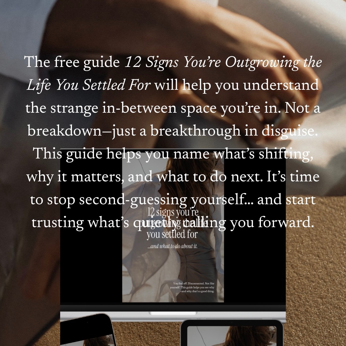 FREE GUIDE: The 12 Signs You're Outgrowing The Life You Settled For thumbnail