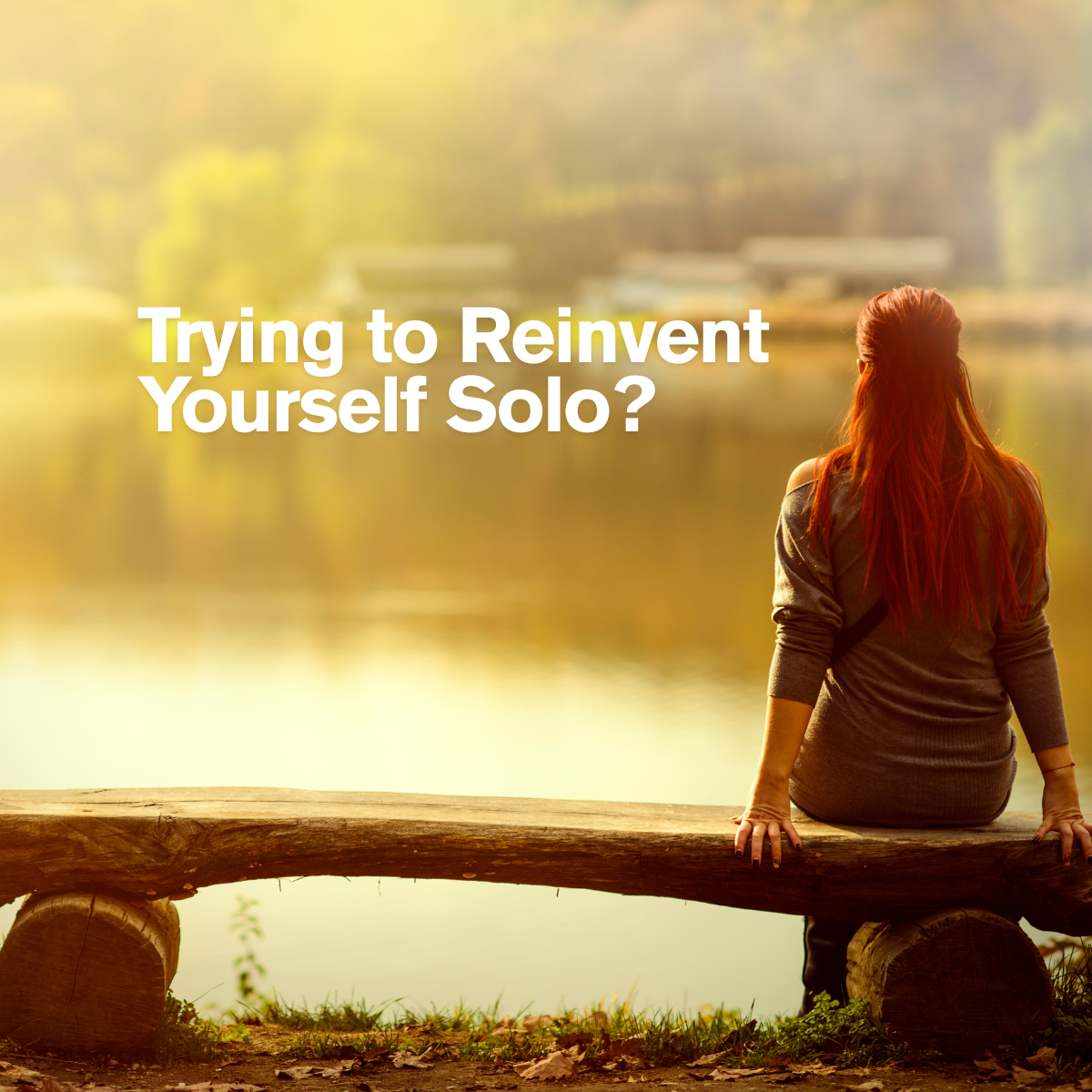 Trying to Reinvent Yourself Solo?- Blog Post thumbnail