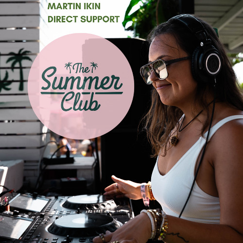Tech & Progressive House // Direct Support for Martin Ikin @ Summer Club  thumbnail