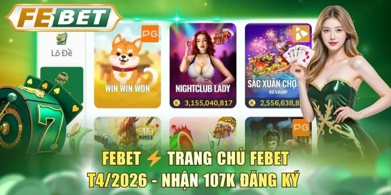 Febet ⚡ Trang Chủ Febet T4/2026 - Nhận 107k Đăng Ký thumbnail