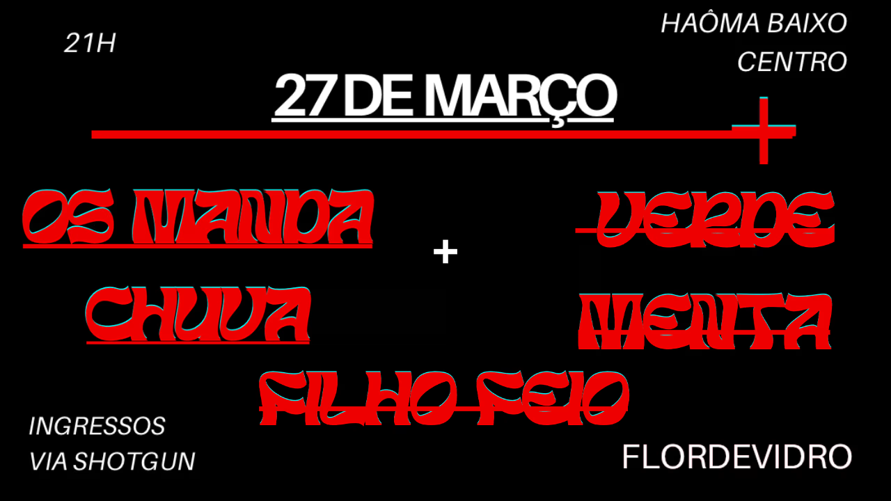 27.03 | Os Mandachuva + Verde Menta + Filho Feio thumbnail