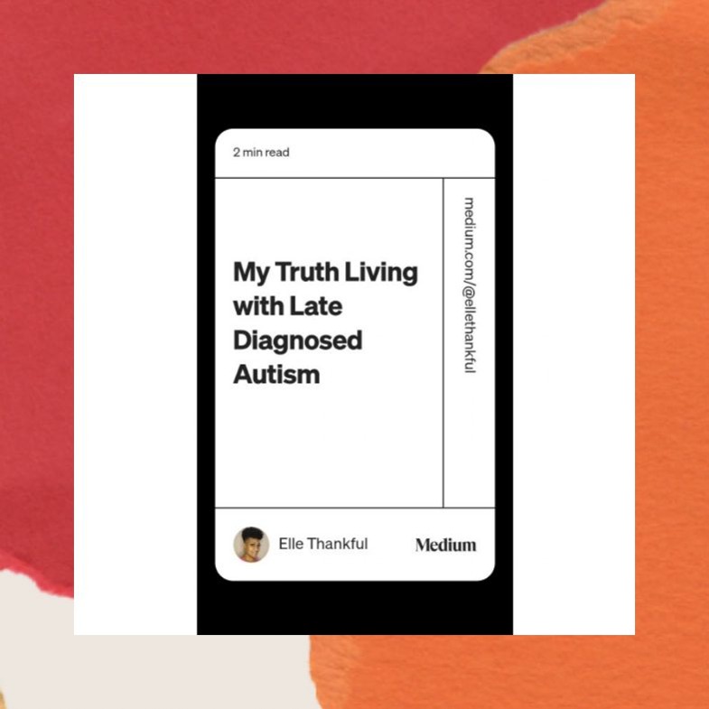 My Truth Living with Late Diagnosed Autism - Medium Article thumbnail