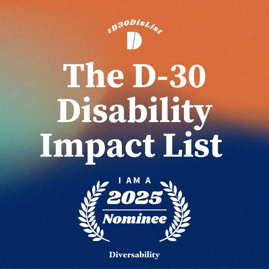 ✨️ I’m honored to share that I was nominated for @Diversability® 5th Annual D-30 Disability Impact List! 💫 Thank you so 