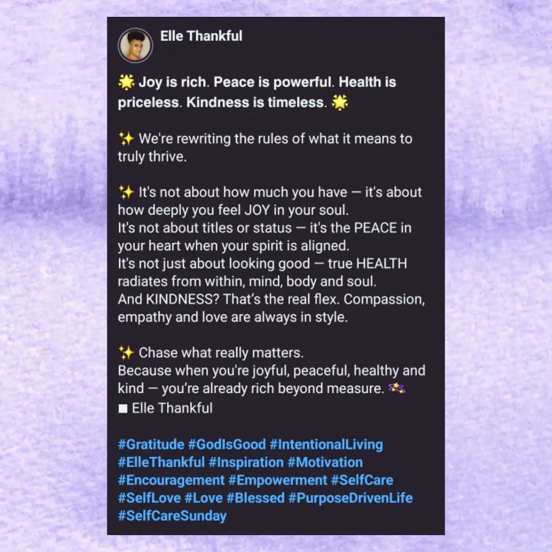 🌟 𝗝𝗼𝘆 𝗶𝘀 𝗿𝗶𝗰𝗵. 𝗣𝗲𝗮𝗰𝗲 𝗶𝘀 𝗽𝗼𝘄𝗲𝗿𝗳𝘂𝗹. 𝗛𝗲𝗮𝗹𝘁𝗵 𝗶𝘀 𝗽𝗿𝗶𝗰𝗲𝗹𝗲𝘀𝘀. 𝗞𝗶𝗻𝗱𝗻𝗲𝘀𝘀 𝗶𝘀 𝘁𝗶𝗺𝗲𝗹𝗲𝘀𝘀. 🌟 ✨️ We're rewriting the rules of what it m