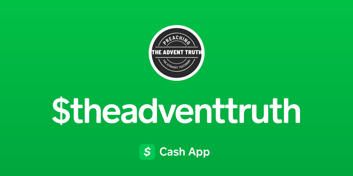 Donate to $theadventtruth on Cash App thumbnail