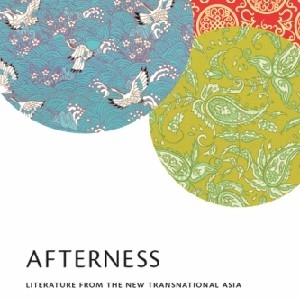 Afterness: Literature From The New Transnational Asia, 2016. *CNF anthology contributor thumbnail