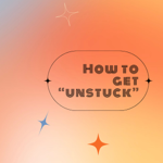 How To Get Unstuck thumbnail