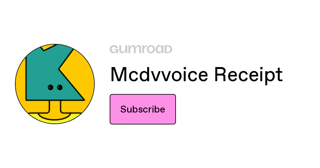 Subscribe to Mcdvvoice Receipt on Gumroad thumbnail